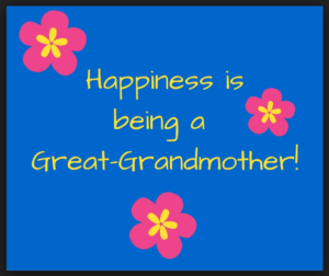 happiness_is_being_a_great_grandmother